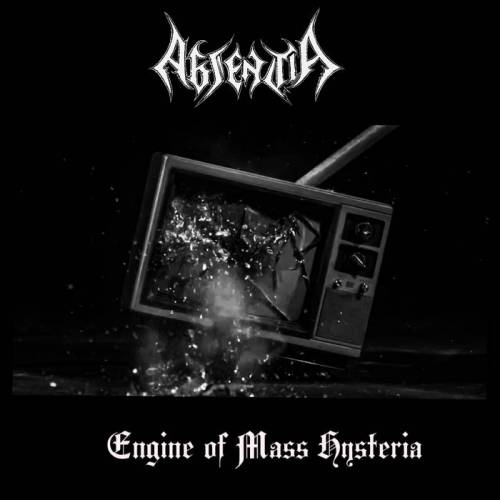 Absentia (USA) : Engine of Mass Hysteria